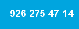 926 275 47 14